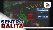High pressure area, nakaaapekto sa northern Luzon; easterlies, nakaaapekto sa malaking bahagi ng bansa