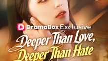 Deeper Than Love Deeper Than Hate Chinese Drama