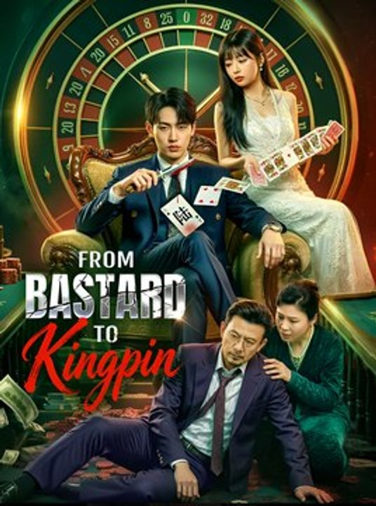 From Bastard to Kingpin - Drama FULL MOVIES ENGLISH SUB