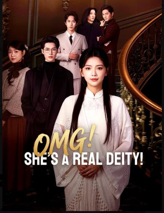 OMG She’s a Real Deity- Full Drama Movie English Sub