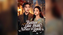 Better Late Than Never In Love Full Hd Mega