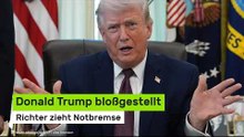 Donald Trump bloßgestellt: Richter zieht Notbremse - US-Präsident schimpft gegen "radikale Linke"