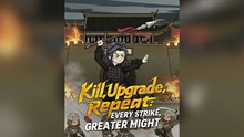 Kill, Upgrade, Repeat Every Strike, Greater Might