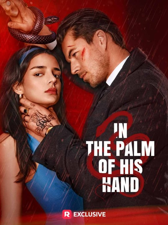 In the Palm of His Hand - FULL  Reelshort