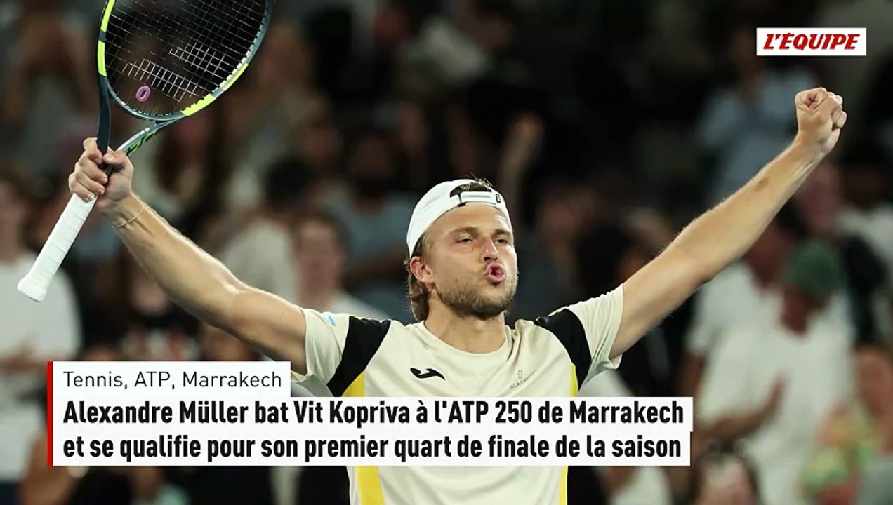 Alexandre Müller bat Vit Kopriva à l'ATP 250 de Marrakech et se qualifie pour son premier quart de finale de la saison - Tennis - ATP - Marrakech