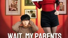 Wait My Parents Are Loaded - Drama FULL MOVIES ENGLISH SUB