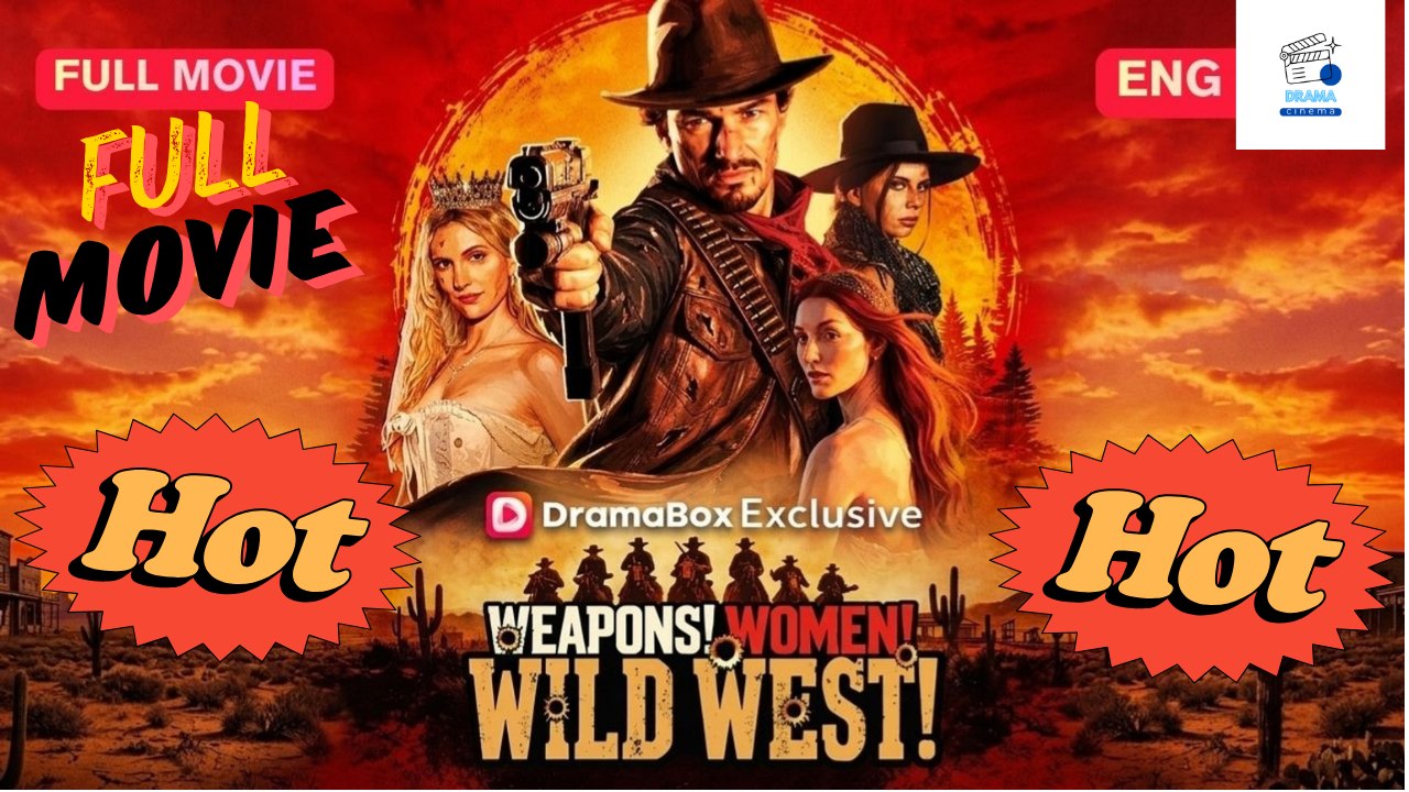 [HOT DRAMA 2026] Weapons! Women! Wild West! #dramabox | Short Drama Hub