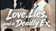 Love Lies and a Deadly Ex- Full Drama Movie English Sub