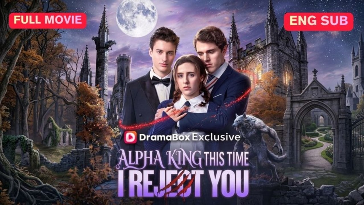 Alpha King, This Time I Reject You - FULL | Reelshort (2026)