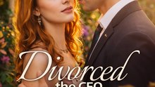 Divorced the CEO, Became the Boss- Full Movie English Sub