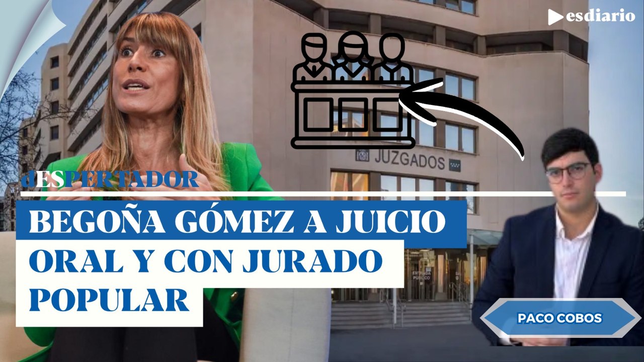 Lo de Begoña Gómez va a juicio oral con juzgado popular sí so sí | ESdiario