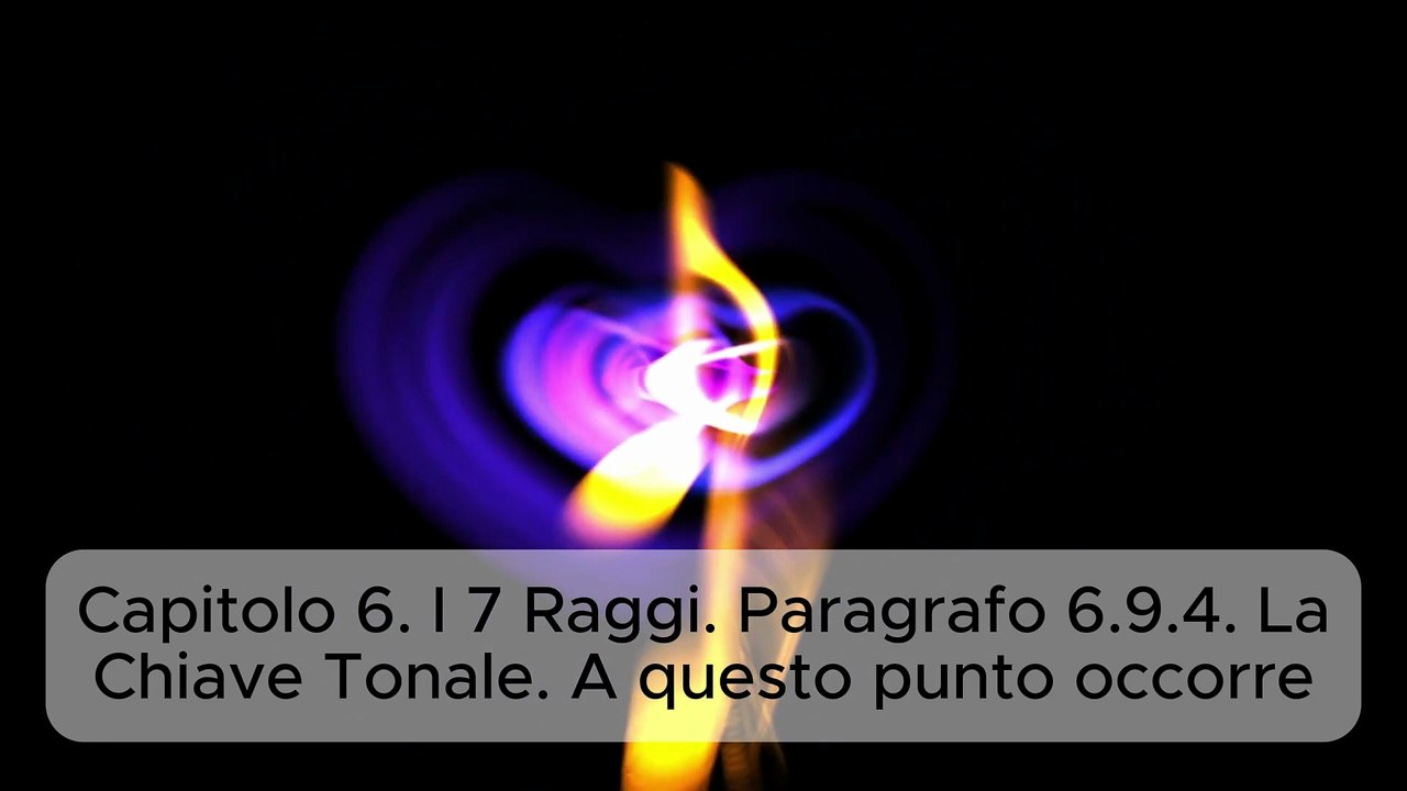 La Chiave Tonale cap. 6 § 9.4 del Manuale di Metafisica Spirituale Applicata