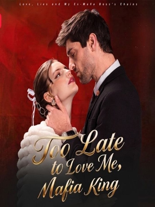 [EngSub] Too Late to Love Me Mafia King English Sub Full Movie - Engsub 2026