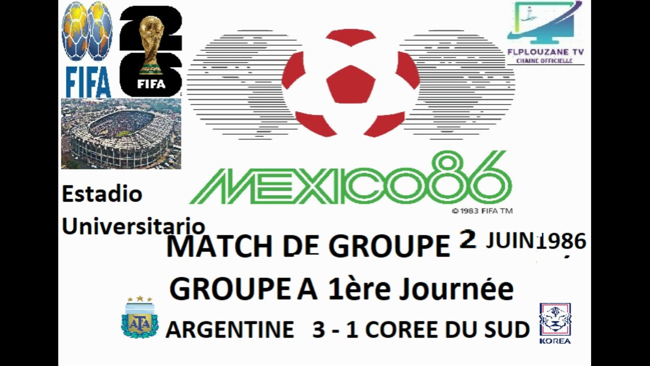 Football : Coupe du Monde de Football de la FIFA 1986 Groupe A 1ère Journée Argentine - Corée du Sud (2 Juin 1986)