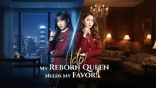 HELP MY REBORN QUEEN NEEDS MY FAVOR - FULL ENGLISH SUB