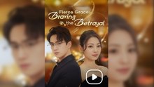 Fierce Grace - Braving the Betrayal - Full English Sub