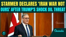 US Iran War Breaking- UK PM Starmer DECLARES ‘Iran War is NOT OURS’; SLAMS Trump’s Oil Threats