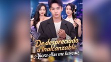 De despreciado a inalcanzable Ahora ellas me buscan (Doblado) #Episodio completo