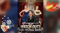 Watch Out! I Call the Final Shots [ NEW MOVIE RELEASES ] (HOT DRAMA)