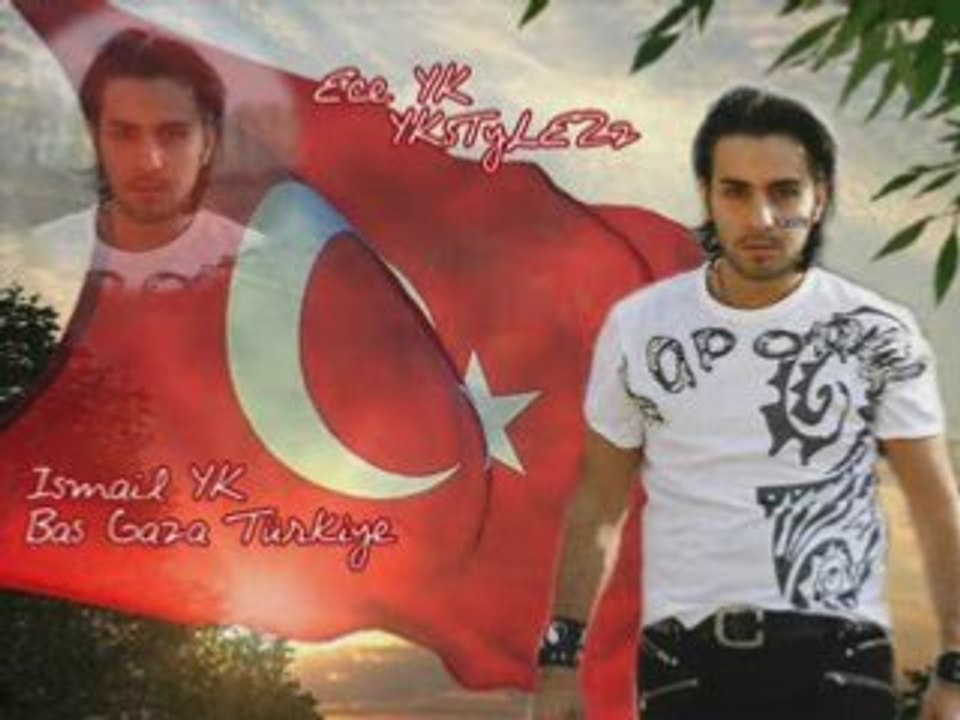 Ismail YK - Bas Gaza Türkiyem [Yeni]