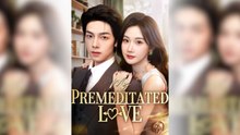 My Premeditated Love Full Ep