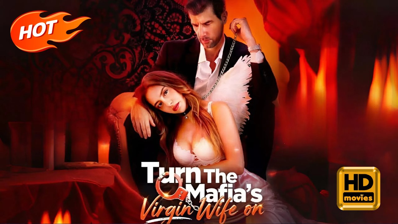 Turn the Mafia's Virgin Wife On | Full Movie HD - Romance Erotica Modern Gritty Martial Arts Possessive Romantic Rousing USA Club Office Villa Contemporary All Ages Billionaire Damsel Business Hidden Identity Love-Hate