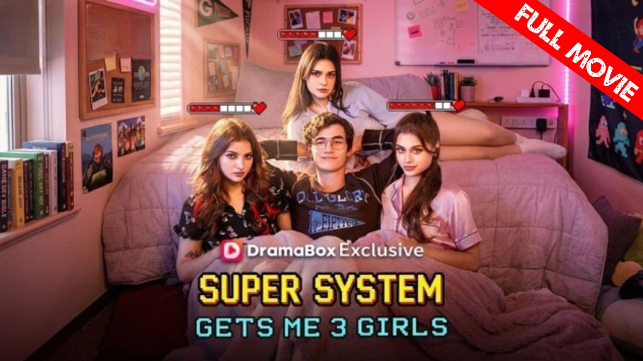 Super System Gets Me 3 Girls | Full Movie HD - Best Drama ShortFilms Hot Romance Love Student