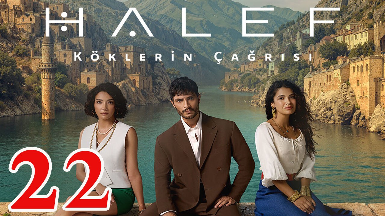 Halef Koklerin Cagrisi - Episode 22 Title Halef The Call Of The Roots