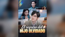 El Regreso Del Hijo Olvidado Drama Chino