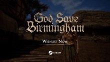 God Save Birmingham Official Dev Update 2 Video
