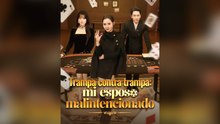 Trampa Contra Trampa：Mi Esposo Malintencionado Drama Chino