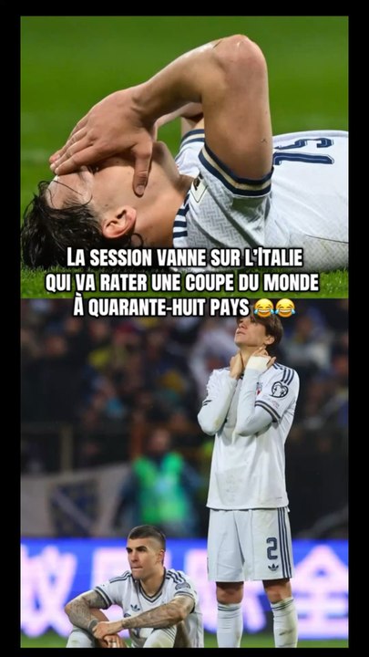 L’italie qui va encore rater la coupe du monde 😂😂😂