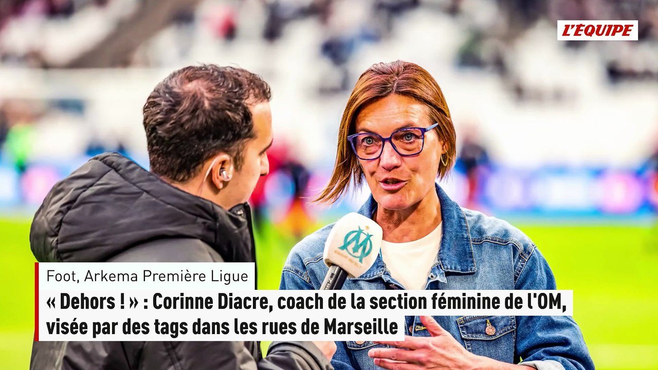 « Dehors ! » : Corinne Diacre, coach de la section féminine de l'OM, visée par des tags dans les rues de Marseille - Foot - Arkema Première Ligue