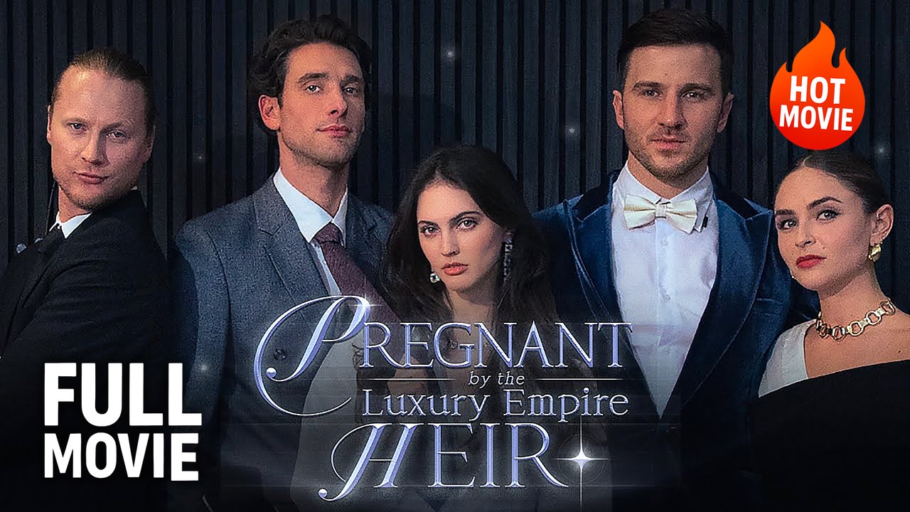 Pregnant By The Luxury Empire Heir Top Film 2026