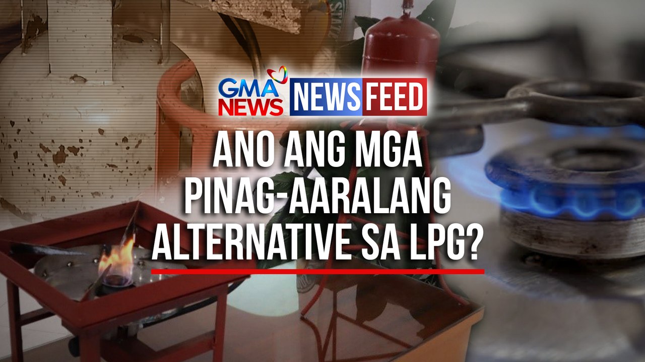 Ano ang mga pinag-aaralang alternative sa LPG? | GMA News Feed