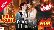 💥🎬 🔥  Who is the Elusive Heiress - Full Movie