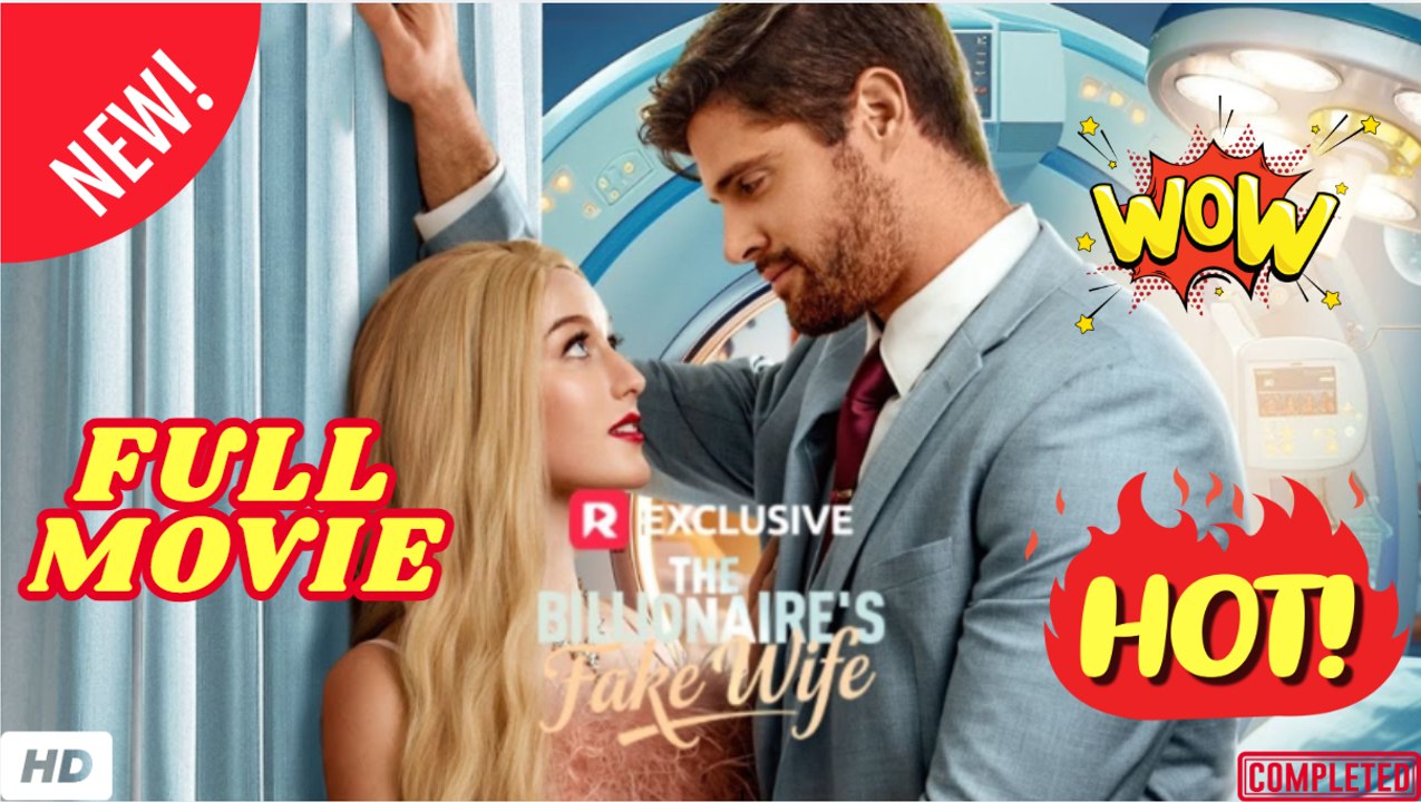 💥🎬 🔥 The Billionaire's Fake Wife - Full 2026