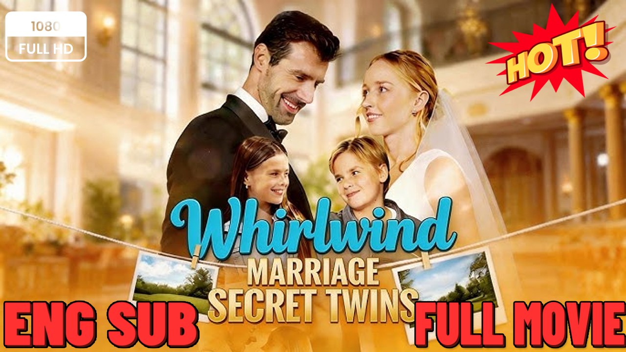 Whirlwind Marriage Secret Twins #Wrong Marriage Fated Groom FULL MOVIES ENGLISH SUB (2026)