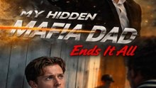 I Hidden Mafia Dad Ends It All English Sub Full Movie - Engsub 2026🔥 Hot Film 2026 🍏💛🔥 2103 1903