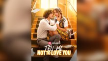 Tell Me Not to Love You [NEW] #FullMovie