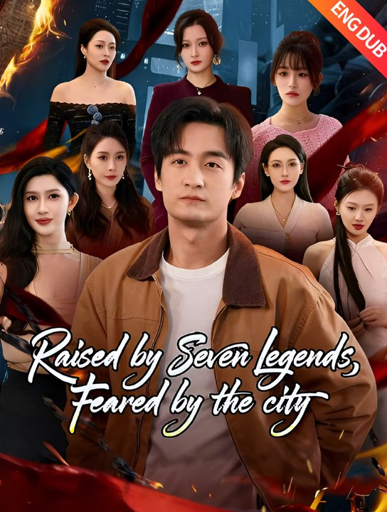 Raised by Seven Legends, Feared by the City – Full HD Movie [English Sub] | Watch Till The End
