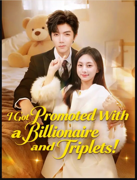 I Got Promoted With a Billionaire and Triplets – FULL HD MOVIE [Eng Sub]