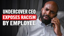 Undercover CEO SHOCKED by Racist Employee
