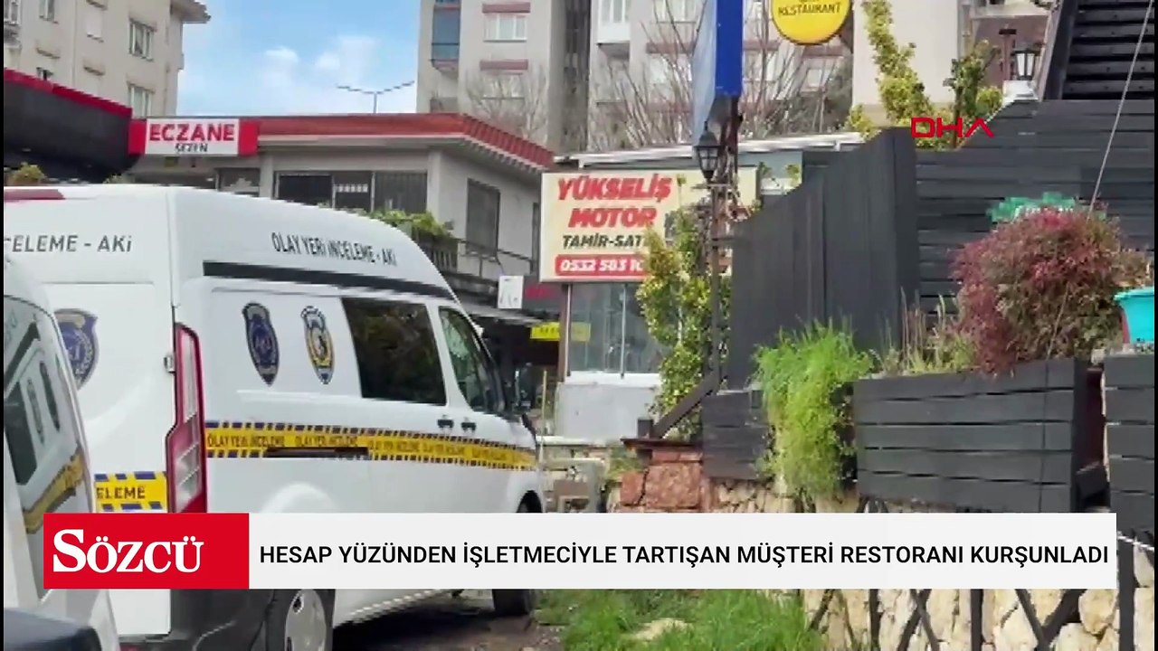 Büyükçekmece'de hesap yüzünden işletmeciyle tartışan müşteri restoranı kurşunladı