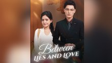 Between Lies And Love