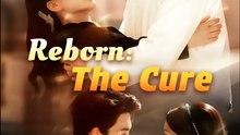 Reborn - The Cure - Drama