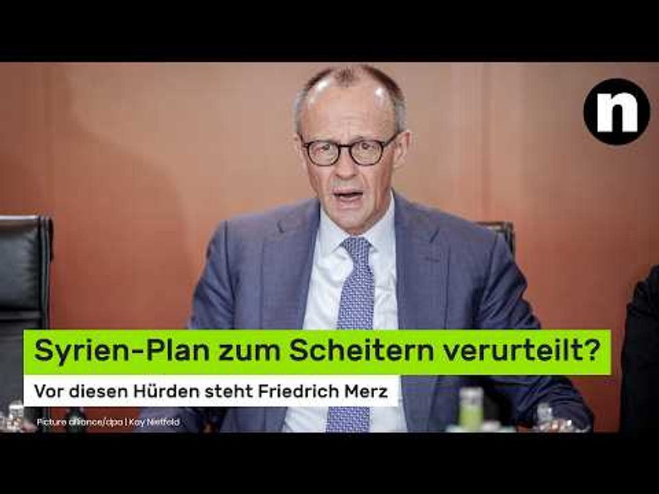 Syrien-Plan zum Scheitern verurteilt? Vor diesen Hürden steht der Friedrich Merz