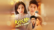 Kiss Me, Even if It Burns