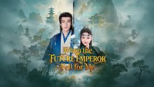 WHEN THE FUTURE EMPEROR FELL FOR ME - FULL MOVIE ENGLISH SUB