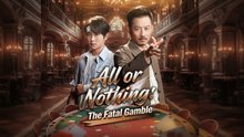 All or nothing the fatal gamble